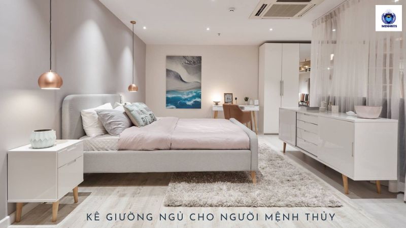 Kê Giường Ngủ Cho Người Mệnh Thủy