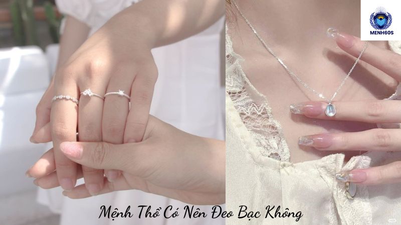 Mệnh Thổ Có Nên Đeo Bạc Không