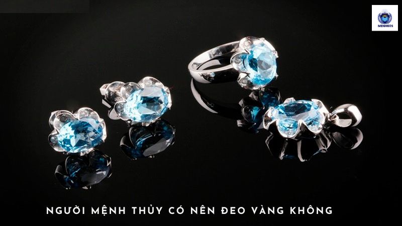 Người Mệnh Thủy Có Nên Đeo Vàng Không