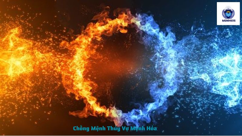 Chồng Mệnh Thủy Vợ Mệnh Hỏa