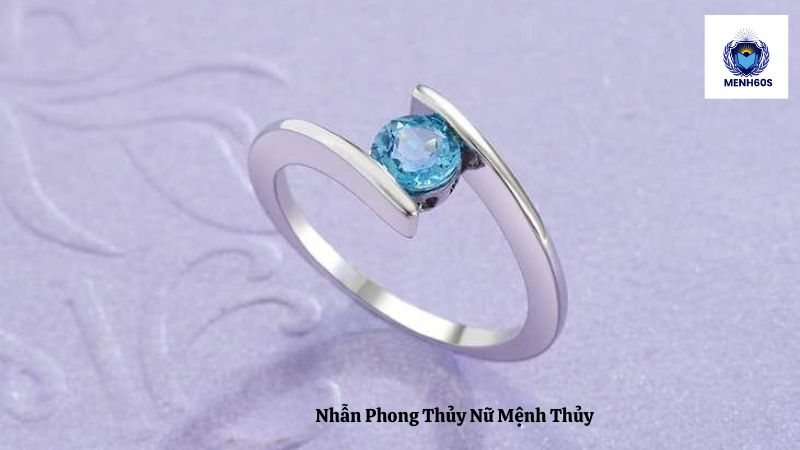 Nhẫn Phong Thủy Nữ Mệnh Thủy