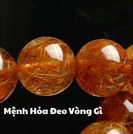 Mệnh Hỏa Đeo Vòng Gì